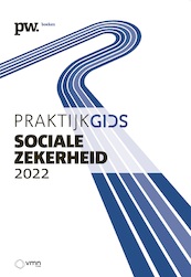 Praktijkgids Sociale Zekerheid | 2022 - C.W.G.M. Dekkers, P. Weijmans, D. IJlst, A.H. Rebel, R.J. van Woerden (ISBN 9789462157583)