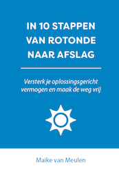 IN 10 STAPPEN VAN ROTONDE NAAR AFSLAG - Maike van Meulen (ISBN 9789493222557)