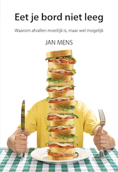 Eet je bord niet leeg - Jan Mens (ISBN 9789463654760)