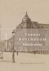 Publieke werken - T. Rosenboom, Thomas Rosenboom (ISBN 9789021434926)