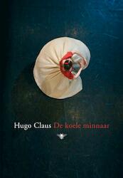 De koele minnaar - Hugo Claus (ISBN 9789023428794)