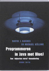 Programmeren in Java met BlueJ - Donna R. Barnes, M. Kölling (ISBN 9789043016933)