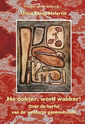 Hé dokter wordt wakker - U.E. Nefertiti (ISBN 9789078596028)
