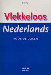 Vlekkeloos Nederlands Voor de docent - Dick Pak (ISBN 9789077018989)