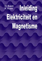 Inleiding elektriciteit en magnetisme - W. Buijze, R. Roest (ISBN 9789071301971)