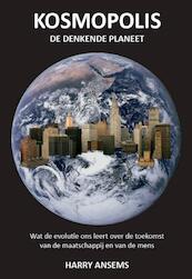 Kosmopolis; de denkende planeet - H.W.J. Ansems (ISBN 9789081676311)