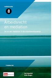 Arbeidsrecht en mediation - Eva Knipschild, Anika Bongers (ISBN 9789012390903)