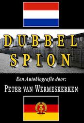 Dubbel Spion - Peter van Wermeskerken (ISBN 9783000427381)