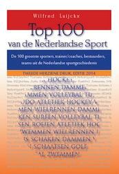 Top 100 van de Nederlandse sport - Wilfred Luijckx (ISBN 9789461291486)