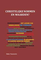 Christelijke normen en wasarden - Walter Tessensohn (ISBN 9789491026522)