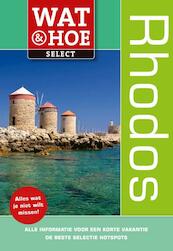 Wat & Hoe Select Rhodos - Des Hannigan (ISBN 9789021555515)