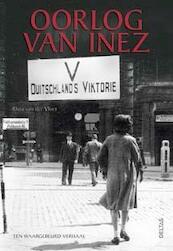 Oorlog van Inez - Rhea van der Vloet (ISBN 9789044740585)