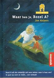 Waar ben je, Rozel A ? - Jan Kuipers (ISBN 9789043701433)