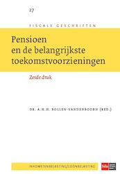 Pensioen en de belangrijkste toekomstvoorzieningen - (ISBN 9789012394840)