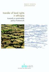 Transfer of land rights in Ethiopia - Daniel Behailu Gebreamanuel (ISBN 9789462365476)