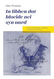 Obe Postma In libben dat bloeide nei syn aard - Tineke Steenmeijer-Wielenga, Geart van der Meer (ISBN 9789089549358)