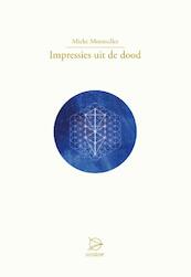 Impressies uit de dood - Mieke Mosmuller (ISBN 9789075240542)
