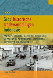 Gids historische stadswandelingen Indonesië - Emile Leushuis (ISBN 9789460221620)