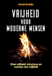 Vrijheid voor moderne mensen - David Grabijn (ISBN 9789077556269)