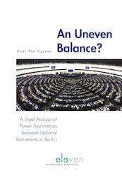 An Uneven Balance? A Legal Analysis of Power Asymmetries Between National Parliaments in the EU - Hoai-Thu Nguyen (ISBN 9789462368613)