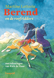 Berend en de roofridders - Martine Letterie (ISBN 9789025876661)