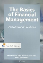 The Basics of financial management-answers and solutions - W. Koetzier, M.P Brouwers, O.A. Leppink (ISBN 9789001889258)