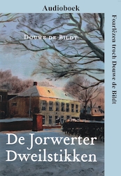 De Jorwerter Dweilstikken - Douwe de Bildt (ISBN 9789460381331)