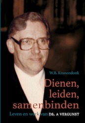 Dienen, leiden, samenbinden - W.B. Kranendonk (ISBN 9789402908022)