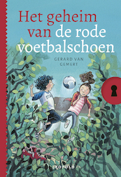 Het geheim van de rode voetbalschoen - Gerard van Gemert (ISBN 9789025878900)