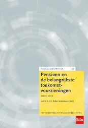 Pensioen en de belangrijkste toekomstvoorzieningen - (ISBN 9789012405461)