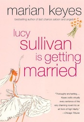 Lucy Sullivan Is Getting Married - Marian Keyes (ISBN 9780061841491)