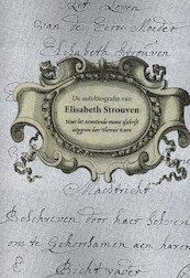De autobiografie van Elisabeth Strouven (1600-1661) - Elisabeth Strouven (ISBN 9789083113623)