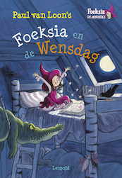 Foeksia en de Wensdag - Paul van Loon (ISBN 9789025882020)