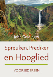 Spreuken, Prediker en Hooglied voor iedereen - John Goldingay (ISBN 9789051945133)