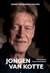 Jongen van Kotte - Henny Everts, Peter Schavemaker (ISBN 9789023259466)