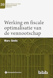 Werking en fiscale optimalisatie van de vennootschap - Marc Gielis (ISBN 9789463711074)