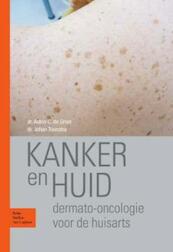 Kanker en huid - Anton C. de Groot, Johan Toonstra (ISBN 9789031377503)