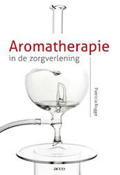 Aromatherapie in de zorgverlening - Patricia Rogge (ISBN 9789033484803)