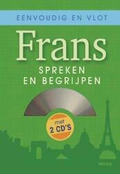 Eenvoudig en vlot Frans spreken en begrijpen - (ISBN 9789044704808)