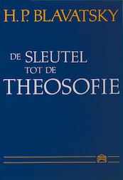 De sleutel tot de theosofie - H.P. Blavatsky (ISBN 9789070328207)