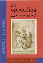 De opvoeding van het kind - Rudolf Steiner (ISBN 9789072052483)