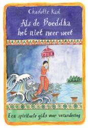 Als de Boeddha het niet meer weet - Charlotte Kasl (ISBN 9789069639444)