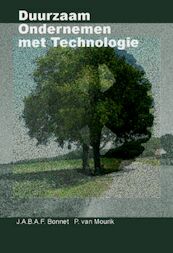 Duurzaam ondernemen met technologie - J.A.B.A.F. Bonnet, P. van der Mourik (ISBN 9789065621832)