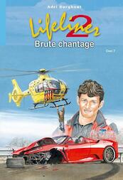 Lifeliner 2, brute chantage - Adri Burghout (ISBN 9789033632259)