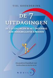 De 7 uitdagingen Een praktisch handboek voor leerkrachten in het bo en vo - Tijl Koenderink (ISBN 9789081916707)