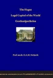 Th Hague, legal capital of the world - G.A.M. Strijards (ISBN 9789058503213)