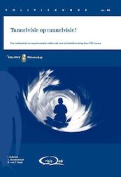 Tunnelvisie op tunnelvisie? - I. Helslot, J. Groenendaal, B. van 't Padje (ISBN 9789035246355)