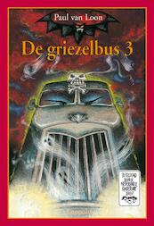De griezelbus 3 - Paul van Loon (ISBN 9789025837709)