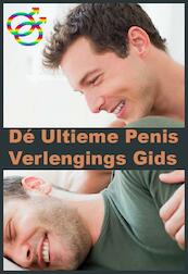 De ultieme penis verlengings gids - Anneke de Jong (ISBN 9789082023619)