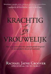 Krachtig en vrouwelijk - Rachael Jayne Groover (ISBN 9789079995318)